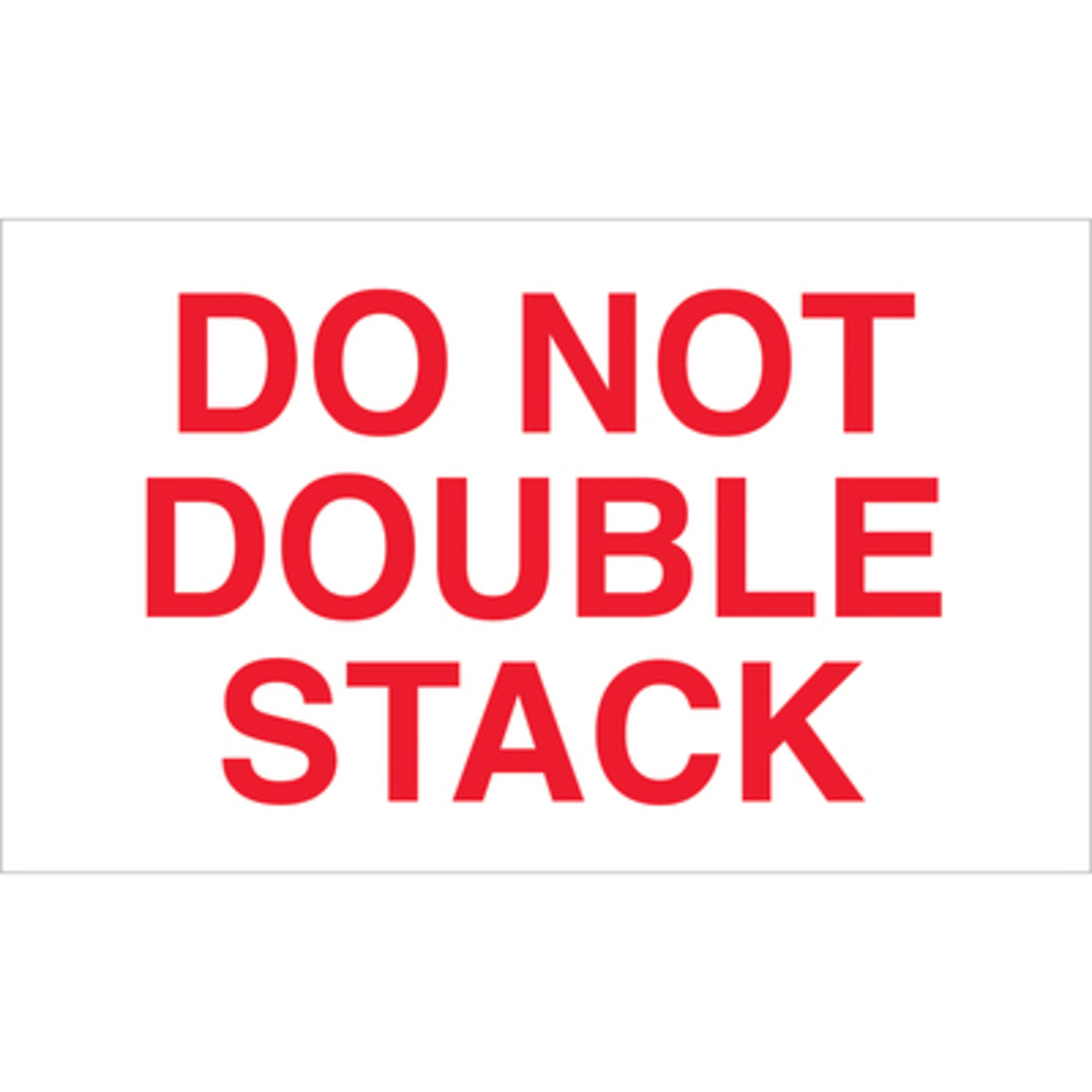 3 x 5in. - "Do Not Doubl Stack Label 500/CS, Model# DL1120